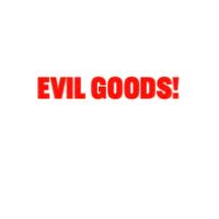 Evil Goods